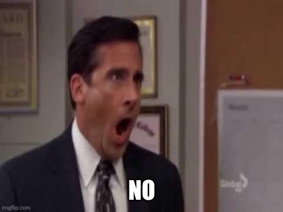 No, God! No God Please No! | no | image tagged in no god no god please no | made w/ Imgflip meme maker