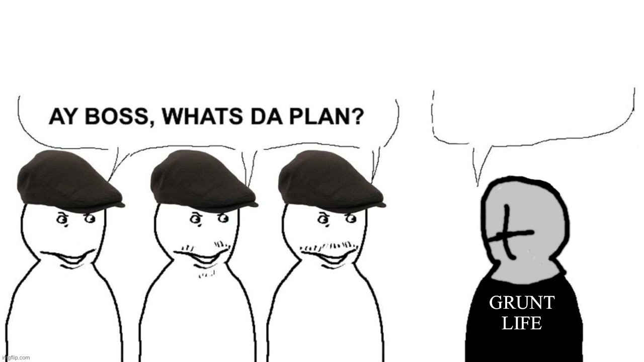 High Quality Grunt Hired Goons Blank Meme Template