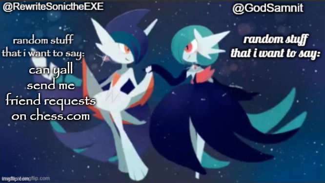 link in comments | can yall send me friend requests on chess.com | image tagged in sam and rewrite shared annoucement temp,remix | made w/ Imgflip meme maker