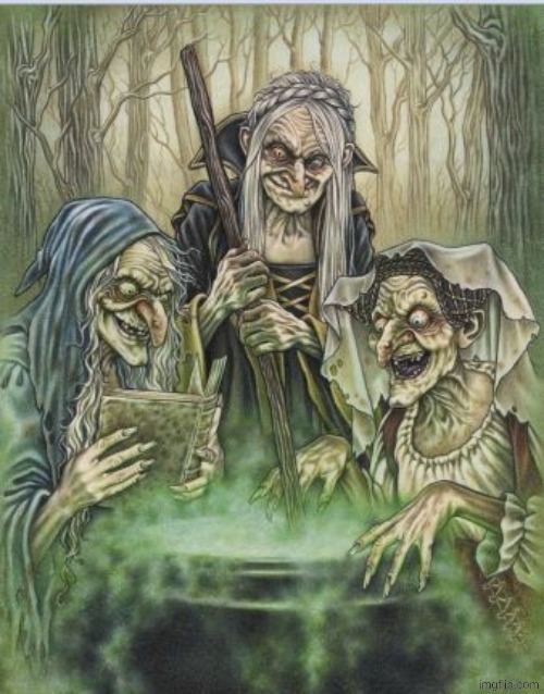 Macbeth Witches | image tagged in macbeth witches | made w/ Imgflip meme maker