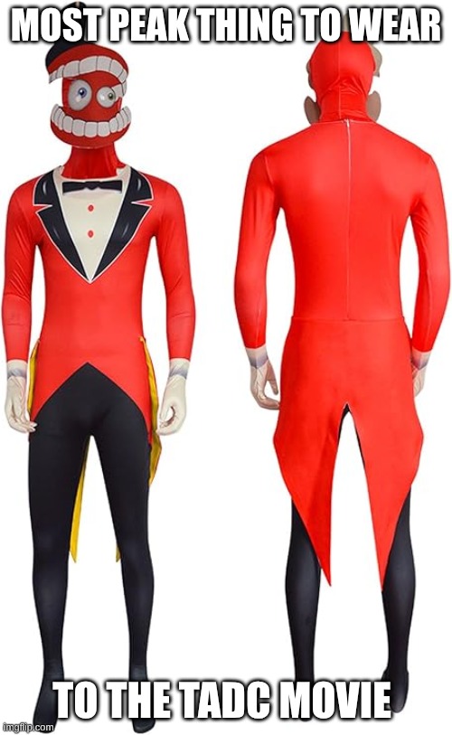 kaen | most peak thing to wear; to the TADC movie | image tagged in the amazing digital circus,cosplay | made w/ Imgflip meme maker