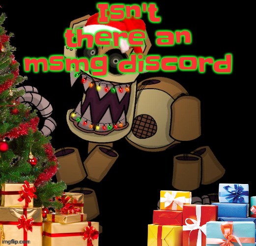 GoldenFriedrich Jolly temp | Isn't there an msmg discord | image tagged in goldenfriedrich jolly temp | made w/ Imgflip meme maker