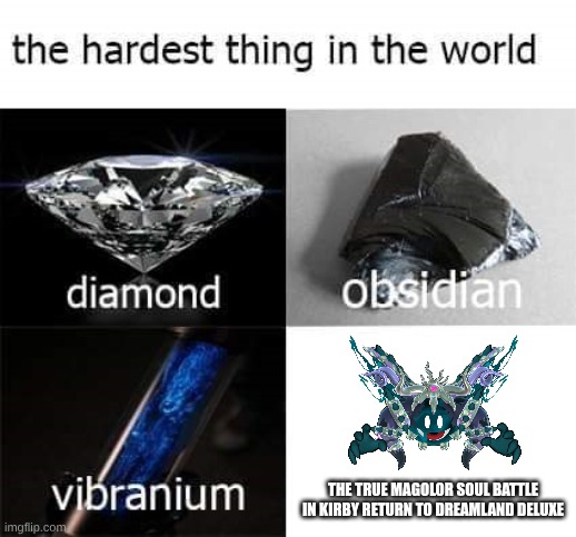 the hardest thing in the world | The True Magolor Soul Battle in Kirby Return to Dreamland Deluxe | image tagged in the hardest thing in the world | made w/ Imgflip meme maker