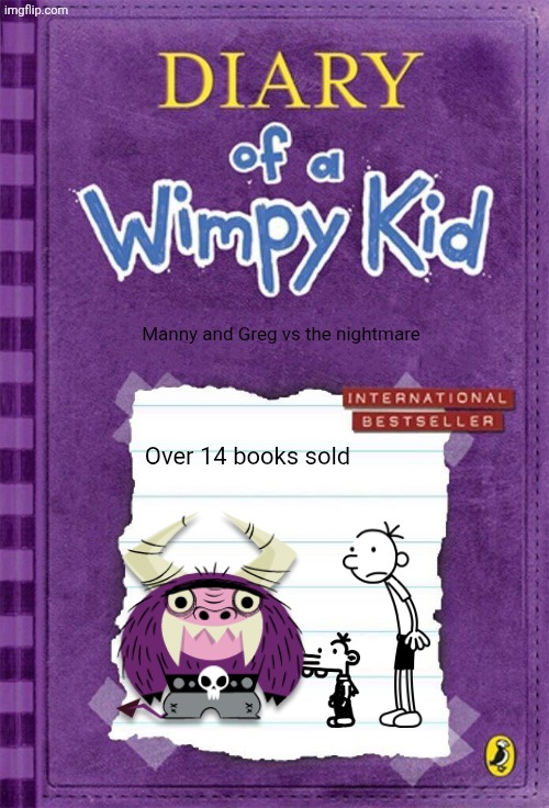 Horror movies on low budget be like | Manny and Greg vs the nightmare; Over 14 books sold | image tagged in diary of a wimpy kid cover template,horror | made w/ Imgflip meme maker