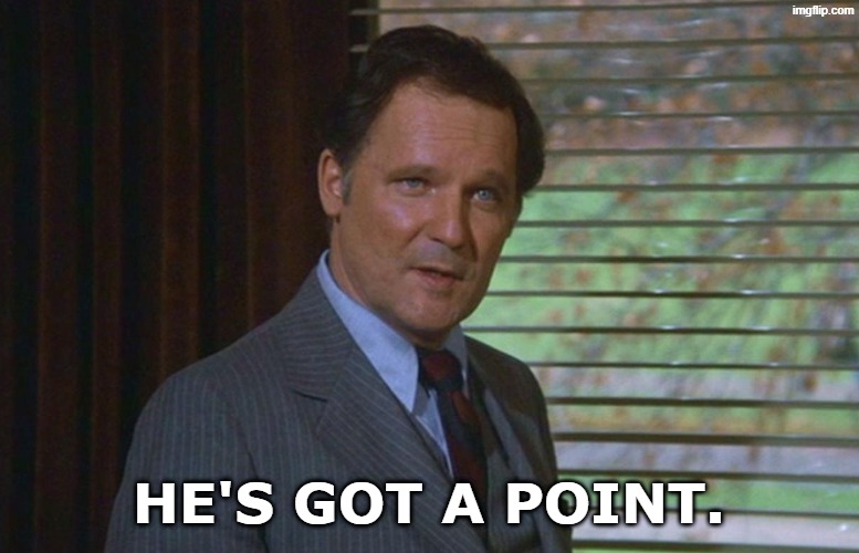he's got a point. | image tagged in dean wormer | made w/ Imgflip meme maker
