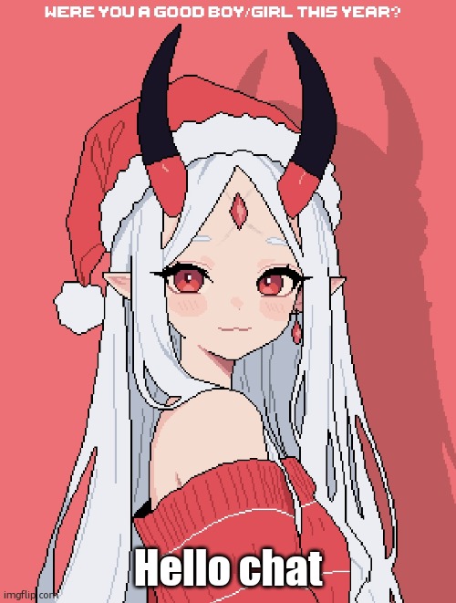 Mrs Claus | Hello chat | image tagged in mrs claus | made w/ Imgflip meme maker