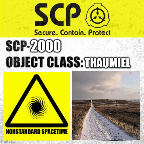 SCP-2000 Label (YELLOW) | 2000; THAUMIEL | image tagged in scp label template thaumiel/neutralized,scp | made w/ Imgflip meme maker