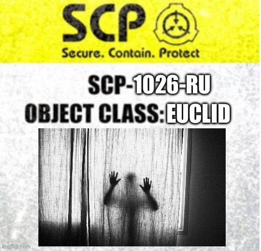 SCP-1026-RU Label (With New Image) | 1026-RU; EUCLID | image tagged in scp label no warning label | made w/ Imgflip meme maker