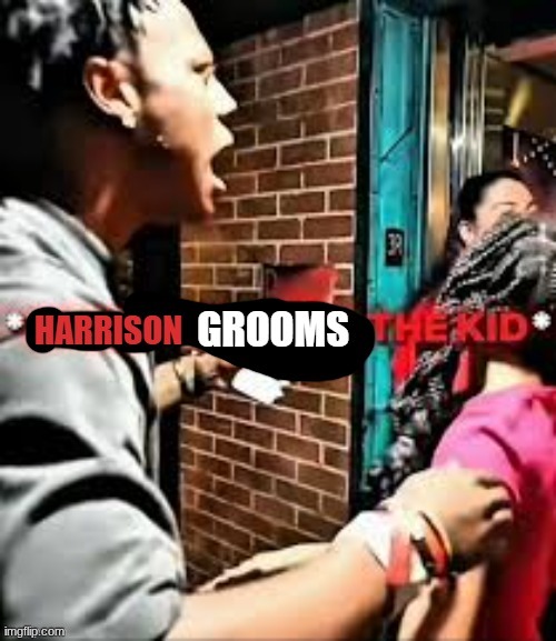 my bad Harrison this image is just too hilarious to not turn into a template | image tagged in harrison grooms the kid | made w/ Imgflip meme maker