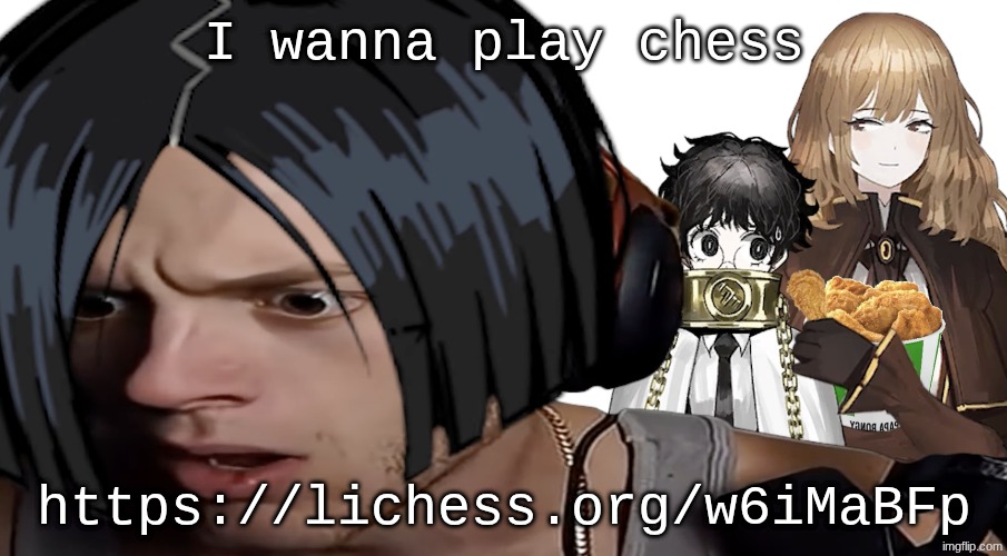 erased | I wanna play chess; https://lichess.org/w6iMaBFp | image tagged in erased | made w/ Imgflip meme maker