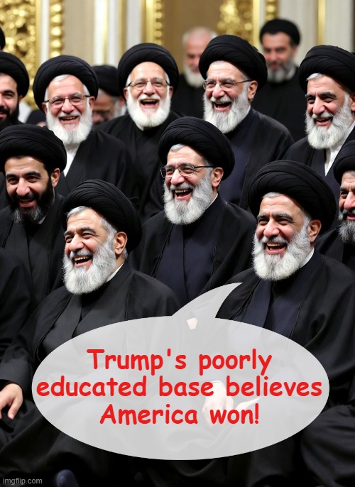 Trump's poorly
educated base believes
America won! | made w/ Imgflip meme maker