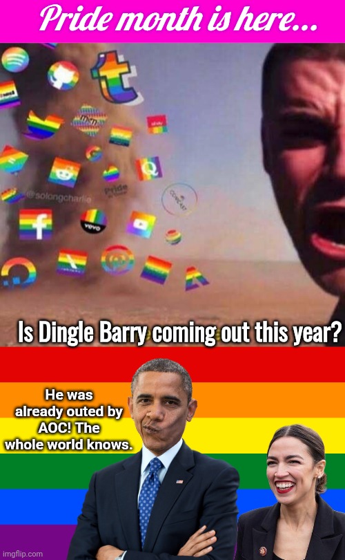 Pride month is here | Pride month is here... Is Dingle Barry coming out this year? He was already outed by AOC! The whole world knows. | image tagged in blank hot pink background,img 32 jpeg,pride flag,obama,aoc | made w/ Imgflip meme maker