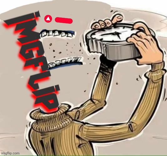 Consuming Time | image tagged in imgflip,consuming,time,clock,eating,monster | made w/ Imgflip meme maker
