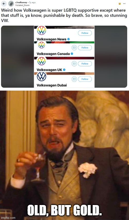 I've decided to dust off an old favorite for that time of year. | old, but gold. | image tagged in memes,laughing leo,lgbtq,virtue signalling,hypocrisy,reddit | made w/ Imgflip meme maker