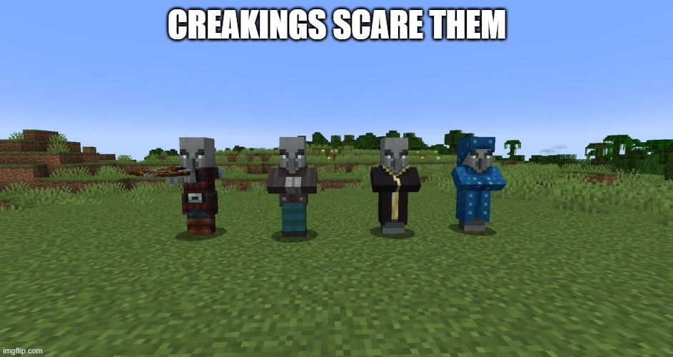 Illagers | creakings scare them | image tagged in illagers | made w/ Imgflip meme maker