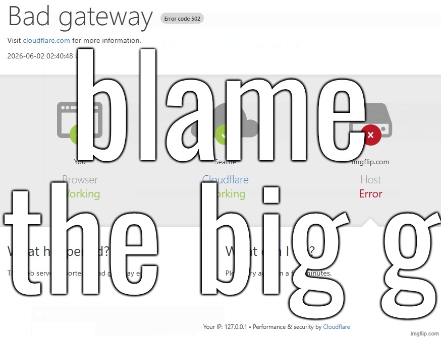 blame the big g | made w/ Imgflip meme maker