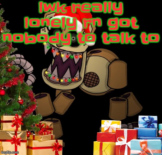 GoldenFriedrich Jolly temp | lwk really lonely rn got nobody to talk to | image tagged in goldenfriedrich jolly temp | made w/ Imgflip meme maker