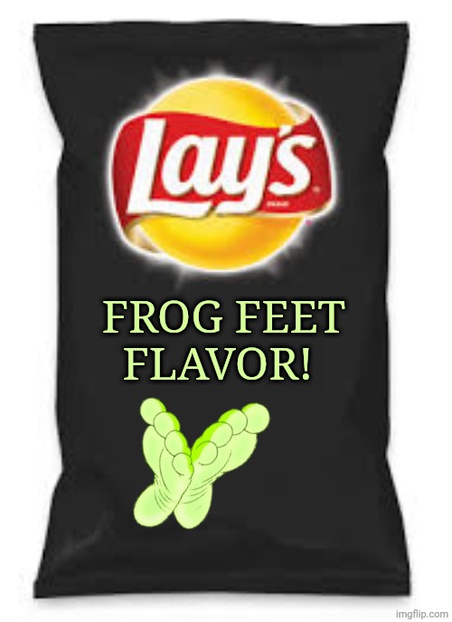 New flavor | Frog feet flavor! | image tagged in lays do us a flavor blank black | made w/ Imgflip meme maker