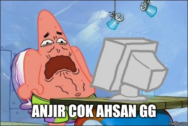 Patrick Star cringing | Anjir cok Ahsan gg | image tagged in patrick star cringing | made w/ Imgflip meme maker