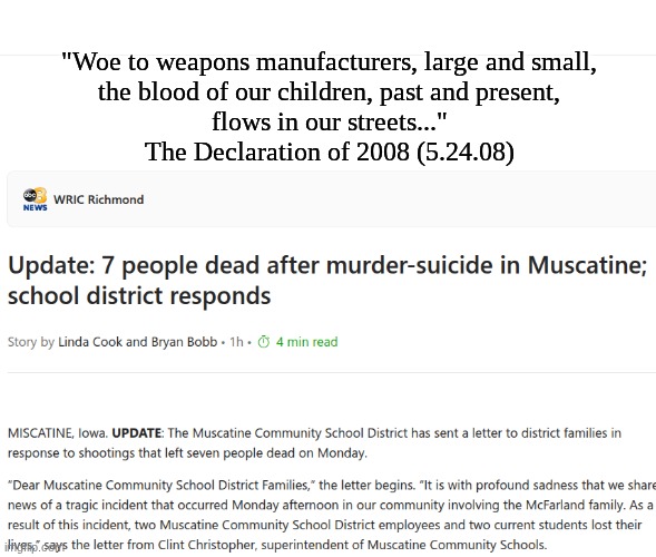Republicans.  Democrats.  Gun Lobby.  Mass Shootings.  Repeat. | "Woe to weapons manufacturers, large and small,
the blood of our children, past and present,
flows in our streets..."
The Declaration of 2008 (5.24.08) | image tagged in prince | made w/ Imgflip meme maker