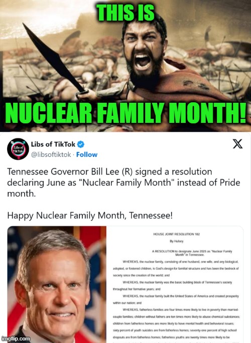 God Bless the Family | This is; Nuclear Family Month! | image tagged in memes,sparta leonidas | made w/ Imgflip meme maker