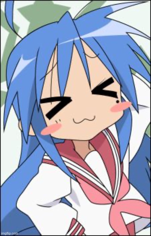 Konata happi | image tagged in konata happi | made w/ Imgflip meme maker