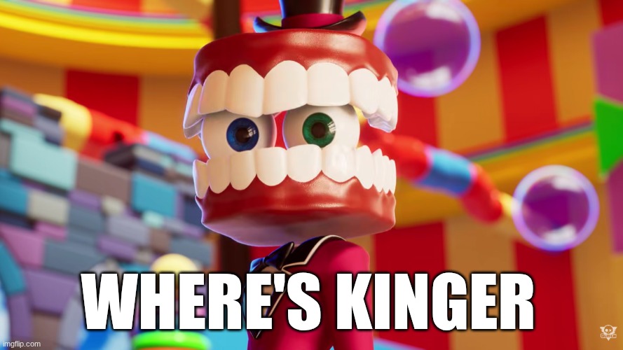 Caine Where's Kinger TADC | Where's Kinger | image tagged in caine where's kinger tadc | made w/ Imgflip meme maker