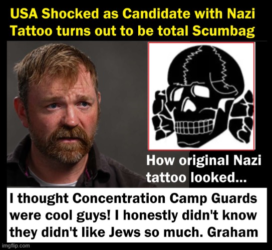Graham Platner, an honest mistake | image tagged in vince vance,nazi,tattoo,memes,senate,candidate | made w/ Imgflip meme maker