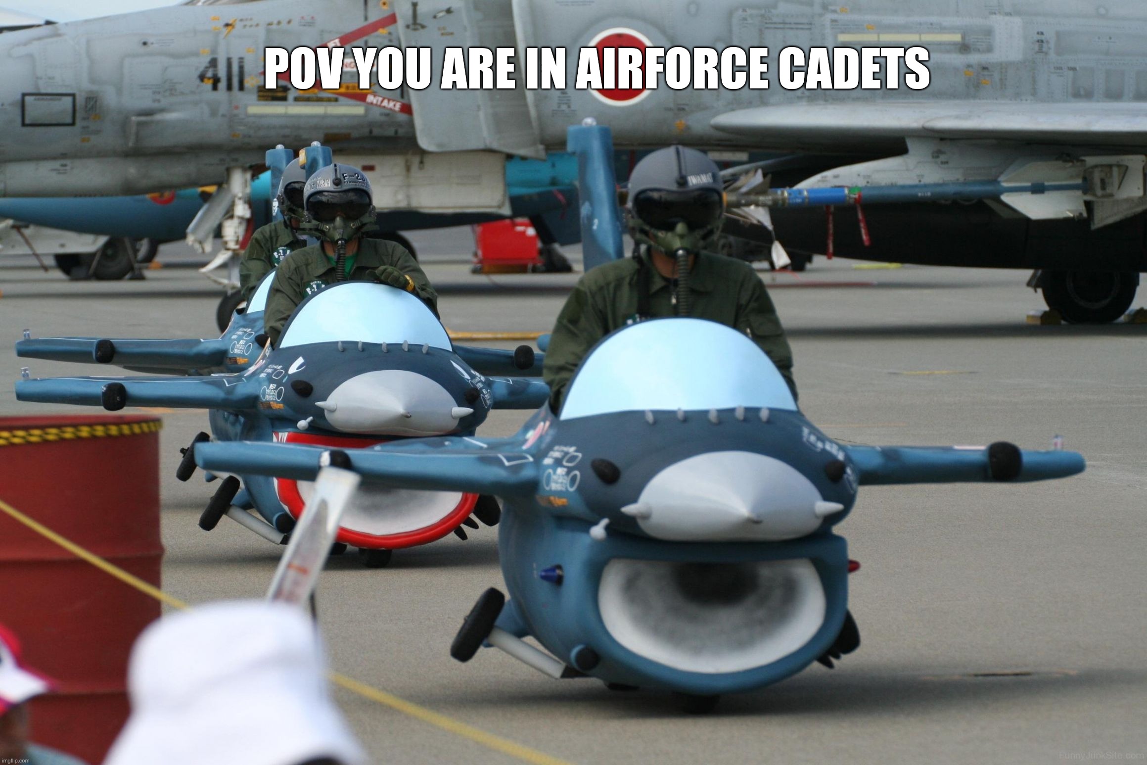 Air force | POV you are in airforce cadets | image tagged in air force | made w/ Imgflip meme maker