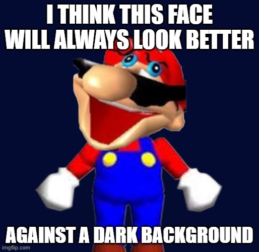 Suffer More Full-body Image | i think this face will always look better; against a dark background | image tagged in suffer more full-body image | made w/ Imgflip meme maker