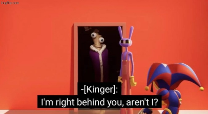 image tagged in i'm right behind you | made w/ Imgflip meme maker