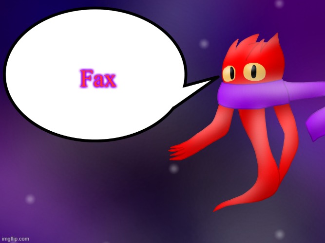 Doarak spits fax | Fax | image tagged in doarak spits fax | made w/ Imgflip meme maker