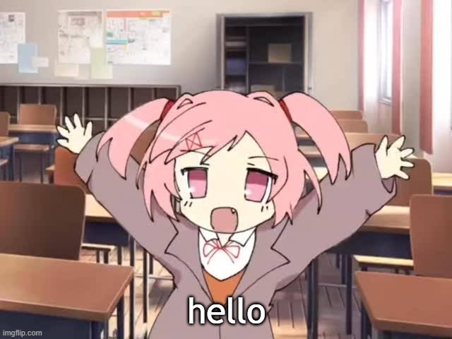 2000s Moe Natsuki | hello | image tagged in 2000s moe natsuki | made w/ Imgflip meme maker