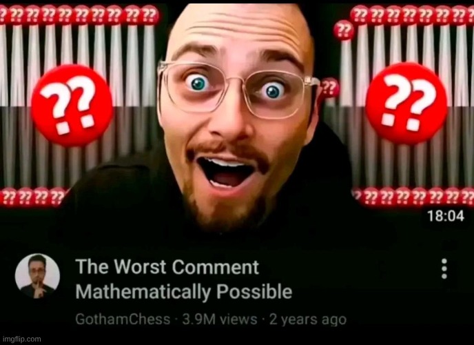 8 hour ban for calling a guy who posted porn a cuck the mods are getting quite sensitive these days | image tagged in the worst comment mathematically possible | made w/ Imgflip meme maker