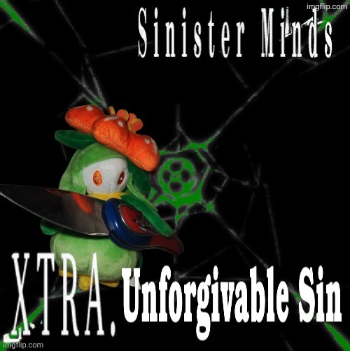 Lilly - ft. 2011x Unforgivable Sin (Fan Creation) | Sinister Minds. | image tagged in sinister minds unforgivable sin,sinister minds,lilly | made w/ Imgflip meme maker