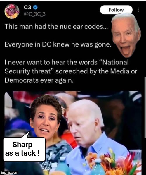image tagged in sharp as a tack biden | made w/ Imgflip meme maker