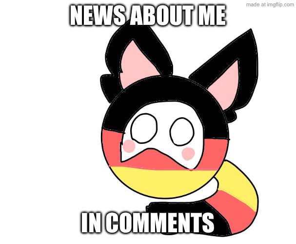 That feeling when you start to become famous | News about me; In comments | made w/ Imgflip meme maker