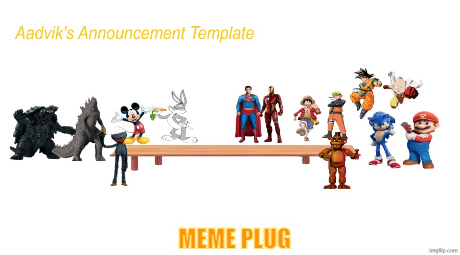 aadvik's announcement template | MEME PLUG | image tagged in aadvik's announcement template | made w/ Imgflip meme maker