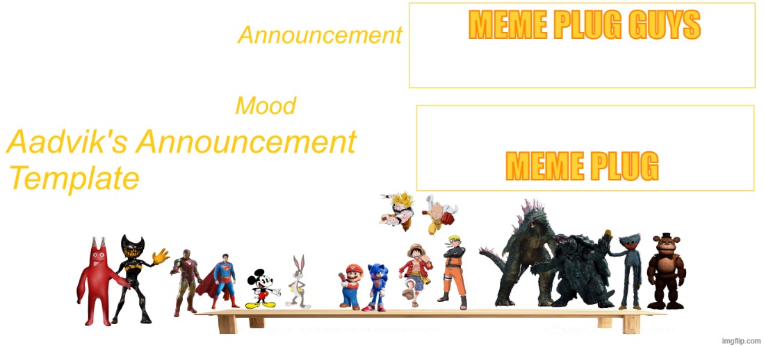 The cooler Aadvik's announcement template | MEME PLUG GUYS; meme plug | image tagged in the cooler aadvik's announcement template | made w/ Imgflip meme maker