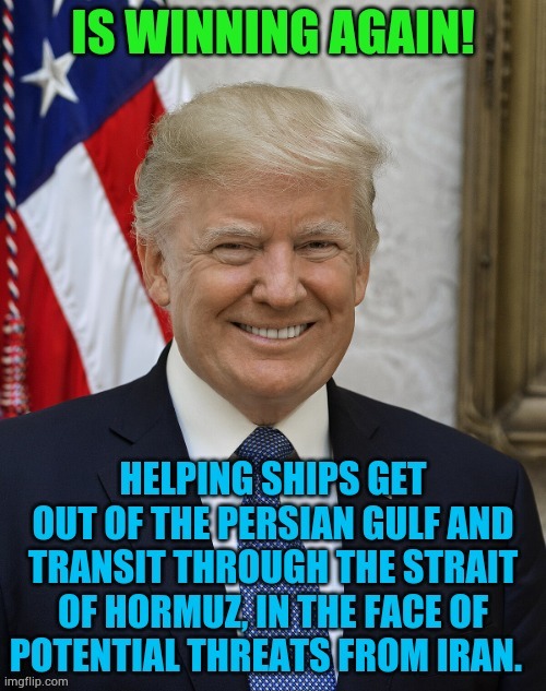 President Trump... | image tagged in memes,politics,president,donald trump,iran,win | made w/ Imgflip meme maker