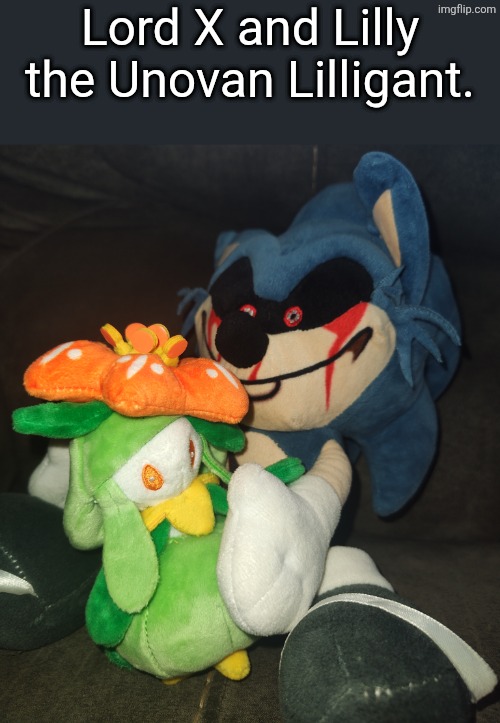 Yes, I have a Lord X plush too | Lord X and Lilly the Unovan Lilligant. | image tagged in lord x,sinister minds,lilly,plush | made w/ Imgflip meme maker