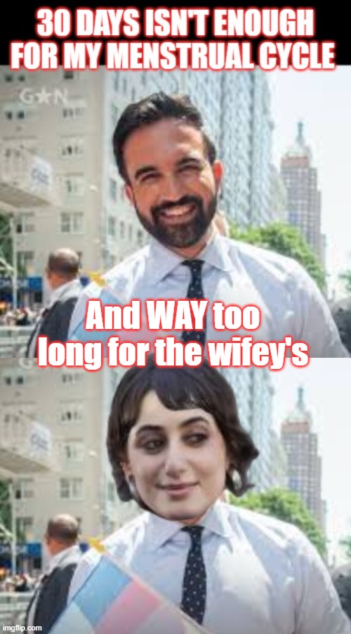 And WAY too long for the wifey's | made w/ Imgflip meme maker