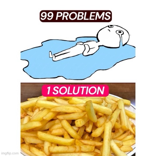 French fies | image tagged in french,french fries,french revolution | made w/ Imgflip meme maker