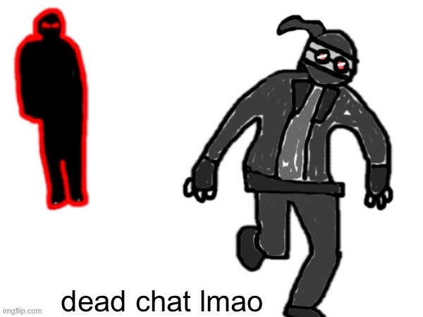 Hank running from Auditor | dead chat lmao | image tagged in hank running from auditor | made w/ Imgflip meme maker