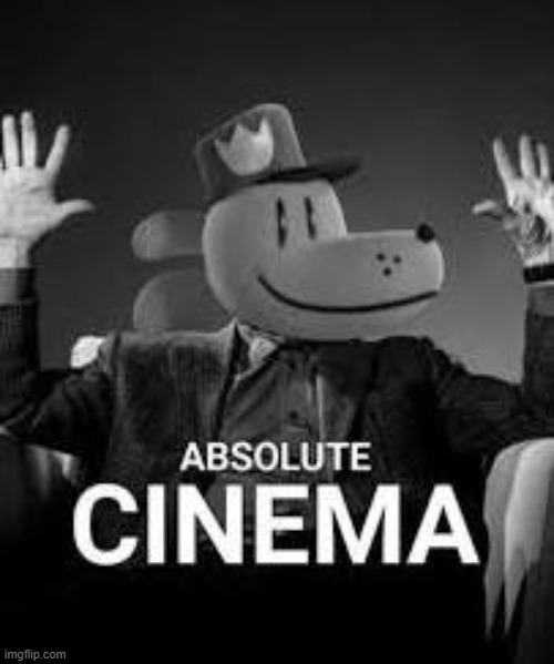 absolute cinema dogman.jpg | image tagged in absolute cinema dogman jpg | made w/ Imgflip meme maker