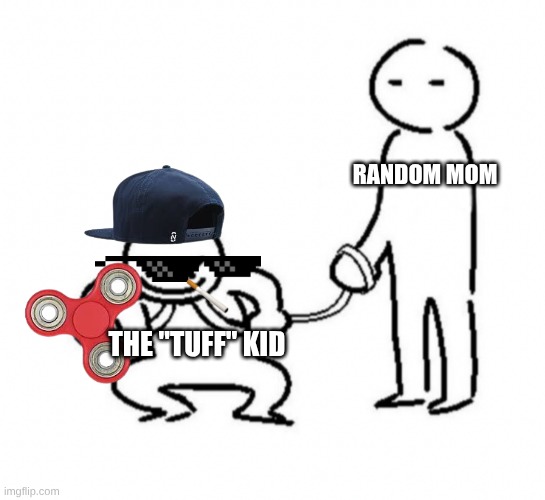 Tuff kid | Random mom; The "tuff" kid | image tagged in gremlin child on leash,tuff,kid,tuff kid,random,kirby has found your sin unforgivable | made w/ Imgflip meme maker