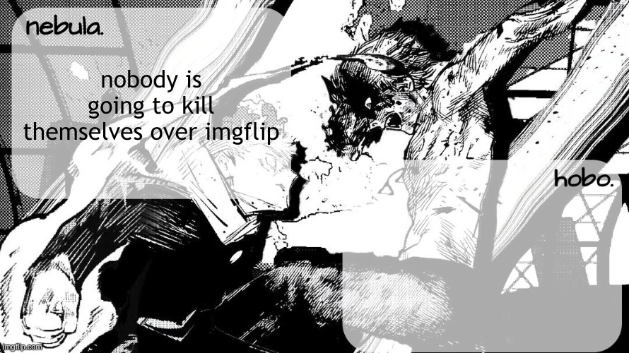 its all bait | nobody is going to kill themselves over imgflip | image tagged in yuji v denji shared temp | made w/ Imgflip meme maker