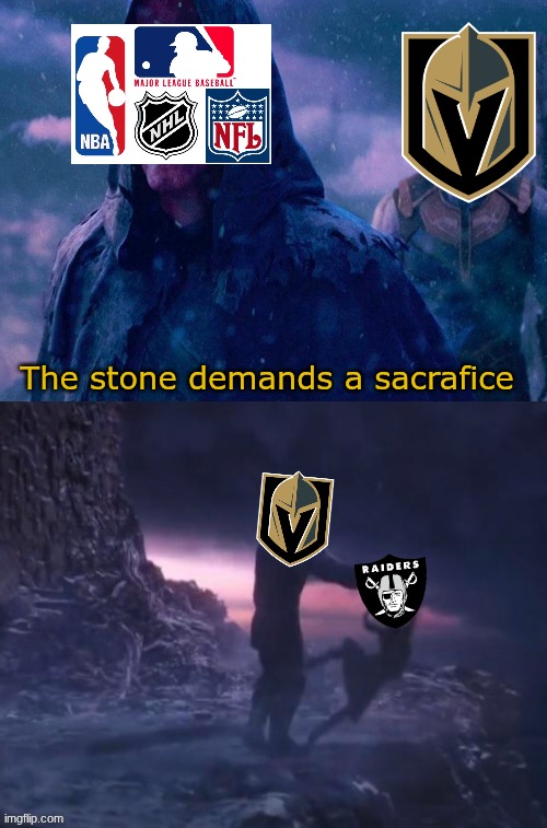 Las vegas sports meme | The stone demands a sacrafice | image tagged in red skull meme,las vegas,vegas,nhl,nfl,raiders | made w/ Imgflip meme maker