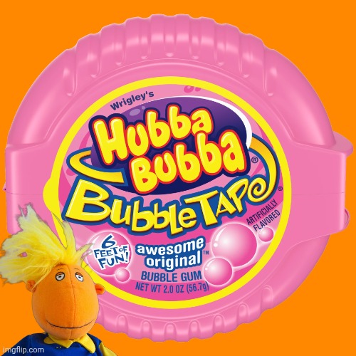 bubble gum tape | image tagged in bubble gum tape | made w/ Imgflip meme maker