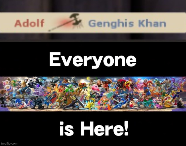 image tagged in everyone is here | made w/ Imgflip meme maker
